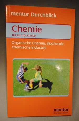 Bild des Verkufers fr Chemie bis zur 10. Klasse. Organische Chemie, Biochemie, chemische Industrie zum Verkauf von Der Buchfreund