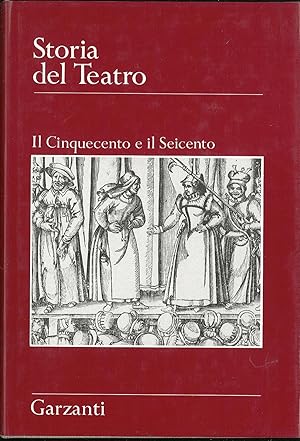 Bild des Verkufers fr Storia del teatro - Il cinquecento e il Seicento zum Verkauf von Sergio Trippini