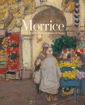 Seller image for Morrice : The A.K. Prakash Collection in Trust to the Nation for sale by GreatBookPrices