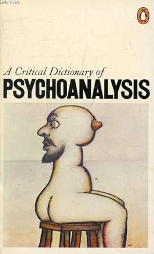Seller image for A CRITICAL DICTIONARY OF PSYCHOANALYSIS for sale by Le-Livre