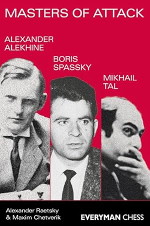 Seller image for Masters of Attack : Alexander Alekhine, Boris Spassky, Mikhail Tal for sale by GreatBookPrices