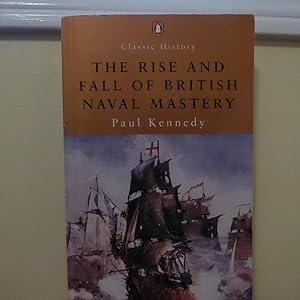 Seller image for Classic History Rise And Fall Of British Naval Mastery (Penguin Classic History) for sale by Annandale Books