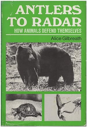 Seller image for Antlers to Radar: How Animals Defend Themselves for sale by Diatrope Books
