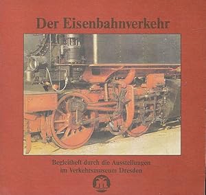 Der Eisenbahnverkehr. Begleitheft durch die Ausstellung.