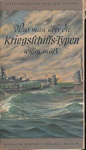 Was man über die Kriegsschiffs-Typen wissen muss. Max Bartsch