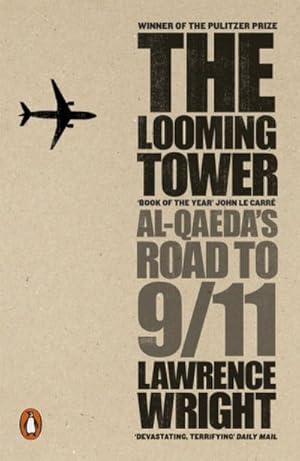 Seller image for The Looming Tower : Al Qaeda's Road to 9/11 for sale by AHA-BUCH GmbH