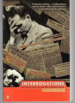 Interrogations: The Nazi Elite in Allied Hands, 1945