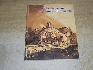 Die Landschaft im Jahrhundert Rembrandts: Niederla¿ndische Zeichnungen des 17. Jahrhunderts aus d...