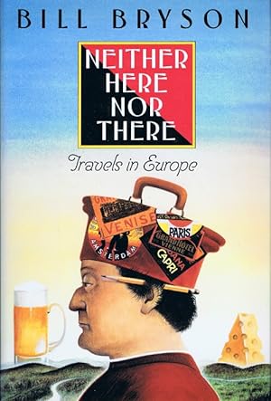 Neither Here nor There: Travels in Europe