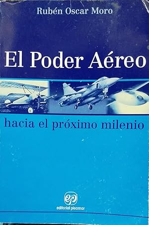 El Poder Aéreo hacia el próximo milenio. Prólogo Carlos Alberto Rossi Paz