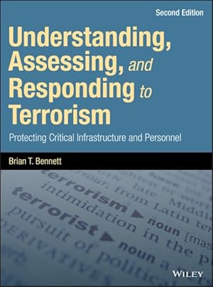 Seller image for Understanding, Assessing, and Responding to Terrorism : Protecting Critical Infrastructure and Personnel for sale by GreatBookPrices