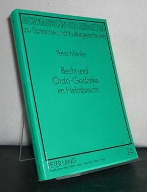 Recht und Ordo-Gedanke im Helmbrecht. Von Petra Menke. (= Germanistische Arbeiten zu Sprache und ...