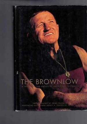 The Brownlow : A Tribute to the Greats of Australian Football