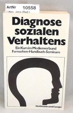 Diagnose sozialen Verhaltens. Ein Kurs im Medienverbund Fernsehen-Handbuch-Seminare.