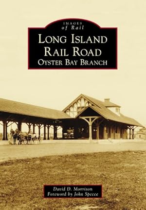 Image du vendeur pour Long Island Rail Road : Oyster Bay Branch mis en vente par GreatBookPrices