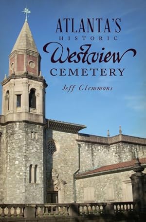 Imagen del vendedor de Atlanta's Historic Westview Cemetery a la venta por GreatBookPrices