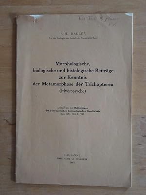 Morphologische, biologische und histologische Beiträge zur Kenntnis der Metamorphose der Trichopt...