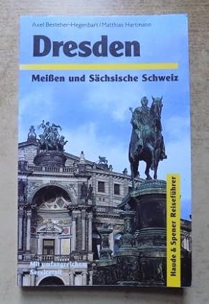 Dresden, Meißen und Sächsische Schweiz - Reiseführer.