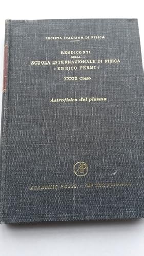 Plasma Astrophysics: Proceedings of the International School of Physics [Enrico Fermi] Course XXX...