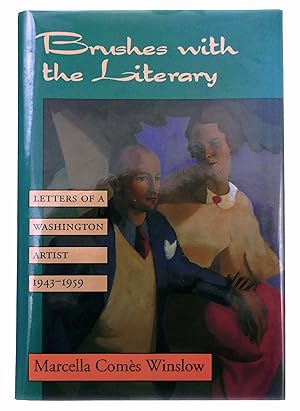 Seller image for Brushes with the Literary: Letters of a Washington Artist 1943-1959 for sale by Black Falcon Books