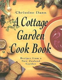 A Cottage Garden Cook Book - Recipes From a New Zealand Garden