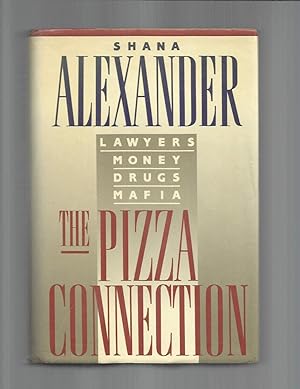 THE PIZZA CONNECTION: Lawyers ~ Money ~ Drug s~ Mafia