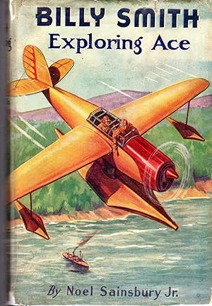 Imagen del vendedor de Billy Smith:, Exploring Ace; or, By Airplane to New Guinea. (The Great Ace Series, #1) a la venta por Dorley House Books, Inc.