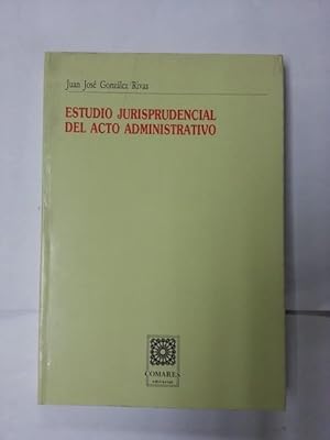 Image du vendeur pour Estudio jurisprudencial del acto administrativo mis en vente par Libros Ambig