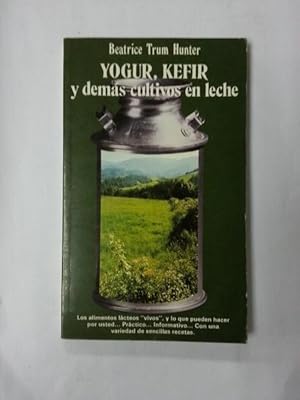 Seller image for Yogur, Kefir y demas cultivos en leche for sale by Libros Ambig