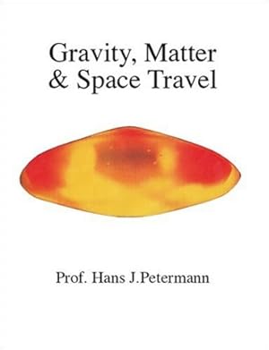 Gravity, Matter & (and) Space Travel.
