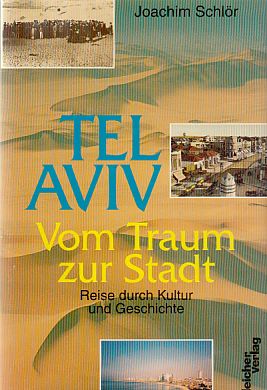 Seller image for Tel Aviv - vom Traum zur Stadt : Reise durch Kultur und Geschichte. for sale by Fundus-Online GbR Borkert Schwarz Zerfa