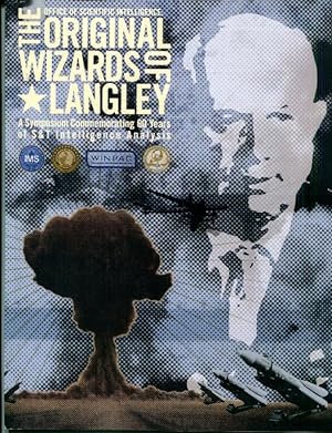 Office Of Scientific Intelligence: The Original Wizards Of Langley: A Symposium Commemorating 60 ...