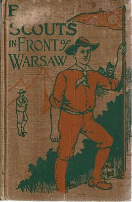 The Boy Scouts In Front Of Warsaw Or In The Wake Of War: Volume 20