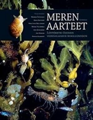 Meren aarteet. Löytöretki Suomen vedenalaiseen meriluontoon