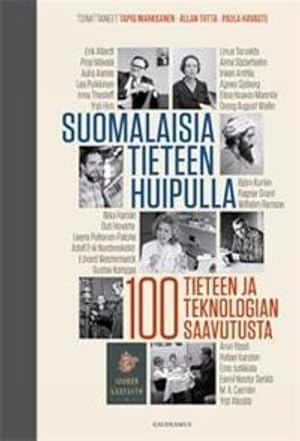 Immagine del venditore per Suomalaisia tieteen huipulla 100 tieteen ja teknologian saavutusta venduto da Ruslania
