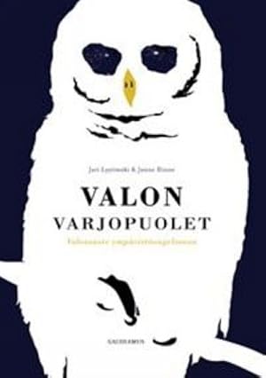 Valon varjopuolet. Valosaaste ympäristöongelmana