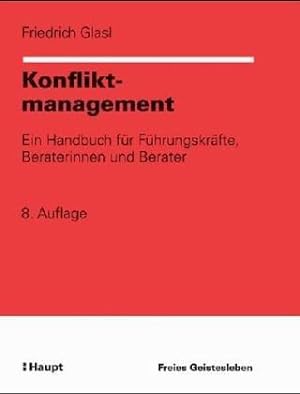 Konfliktmanagement. Ein Handbuch für Führungskräfte, Beraterinnen und Berater. Mit einer Schlussb...