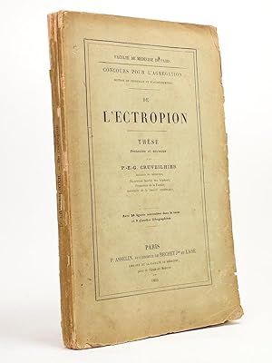 Seller image for De l'ectropion , Thse prsent et soutenue par P.-E.-G. Cruveilhier. Facult de Mdecine de Paris, Concours pour l'Agrgation (1866) for sale by Librairie du Cardinal