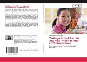 Bild des Verkufers fr Trabajo infantil en la agenda internacional contempornea : Una aproximacin socio jurdica al problema zum Verkauf von AHA-BUCH GmbH