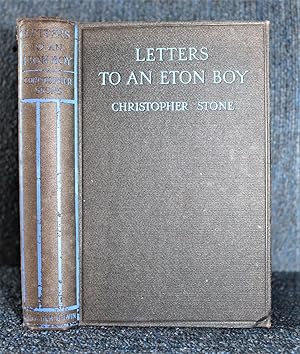 Bild des Verkufers fr Letters to an Eton Boy. A Selection from the correspondence, etc., Received By George Beverley Fitz Grannet During His Last Year at School zum Verkauf von Trumpington Fine Books Limited