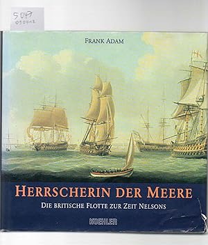 Herrscherin der Meere. Die britische Flotte zur Zeit Nelsons.