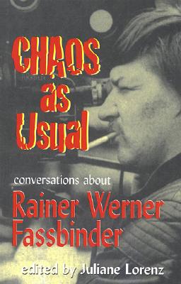 Bild des Verkufers fr Chaos as Usual: Conversations about Rainer Werner Fassbinder (Paperback or Softback) zum Verkauf von BargainBookStores