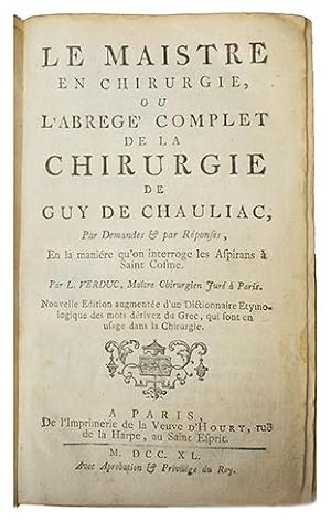 Le Maistre en chirurgie, ou l'abrégé de la chirurgie de Guy de Chauliac