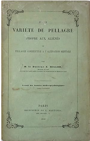 D'une variété de Pellagre propre aux aliénés, ou pellagre consécutive à l'aliénation mentale