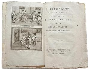 Istituzione riti, e cerimonie dell'Ordine de'Francs-maçons ossia Liberi Muratori