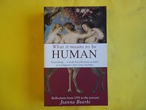 Seller image for What It Means To Be Human: Reflections from 1791 to the present for sale by Carmarthenshire Rare Books