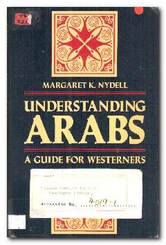 Bild des Verkufers fr Understanding Arabs A Guide for Westerners zum Verkauf von Darkwood Online T/A BooksinBulgaria