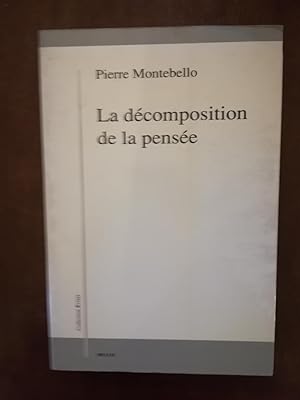 Immagine del venditore per La dcomposition de la pense venduto da Librairie Franaise de Florence