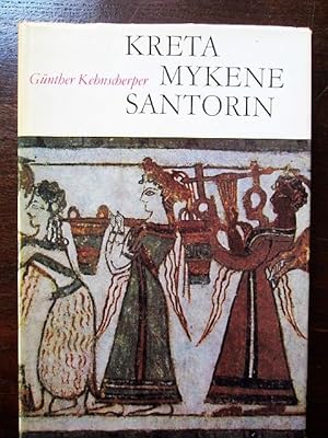 Seller image for Kreta Mykene Santorin for sale by Rudi Euchler Buchhandlung & Antiquariat