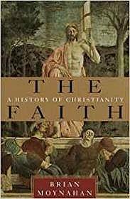 Seller image for Faith, The: A History of Christianity for sale by Monroe Street Books
